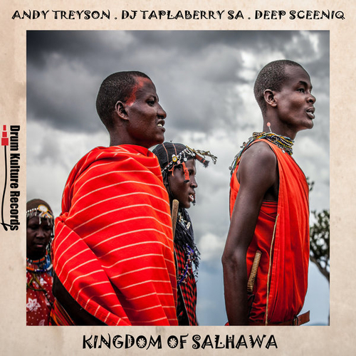 Andy Treyson, DJ Taplaberry SA, Deep SceniQ - Kingdom of Salhawa [DKR049]